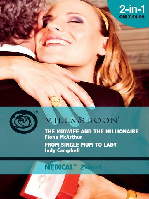 Title details for The Midwife and the Millionaire / From Single Mum to Lady by Fiona McArthur - Available